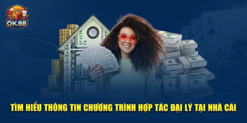 Đại lý tại OK88 là công việc được nhiều người quan tâm