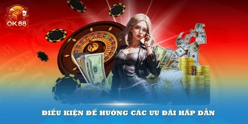 Quy tắc cơ bản khi tham gia khuyến mãi OK88